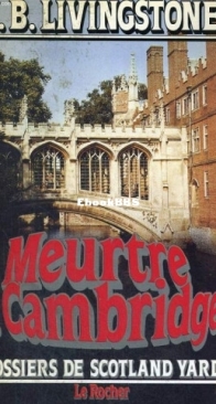 Meurtre A Cambridge - Les Dossiers De Scotland Yard 06 - Christian Jacq Alias J. B. Livingstone - French