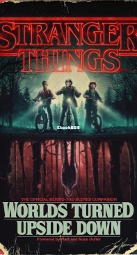 Worlds Turned Upside Down - Stranger Things - The Official Behind-the-Scenes Companion - Gina McIntyre - English