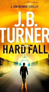 Hard Fall - Jon Reznick 5 - J. B. Turner - English