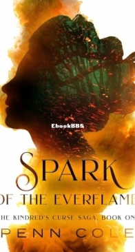 Spark of the Everflame - Kindred's Curse 1 - Penn Cole - English