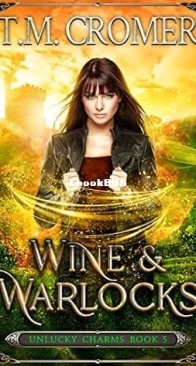 Wine and Warlocks - Unlucky Charms 05 - T. M. Cromer - English