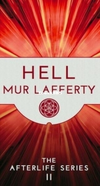 Hell - The Afterlife 2 - Mur Lafferty - English
