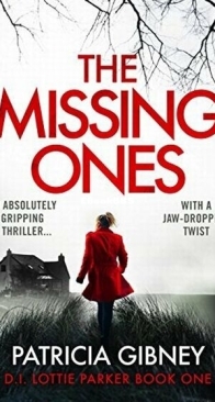 The Missing Ones - D.I. Lottie Parker 1 - Patricia Gibney - English