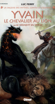 Yvain, le Chevalier au Lion 02 (of 3) - Le Serment du Preux - La Sagesse des Mythes, Contes et Légendes - Glénat 2025 - French