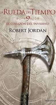 El Corazon del Invierno - Winter's Heart - The Wheel of Time 9 - Robert Jordan - Spanish