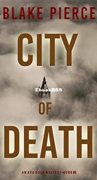 City Of Death - Ava Gold 5 - Blake Pierce - English