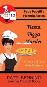 Fiesta Pizza Murder - Papa Pacelli's Pizzeria Mystery 10 - Patti Benning - English