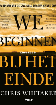 We Beginnen Bij Het Einde - Chris Whitaker - Dutch