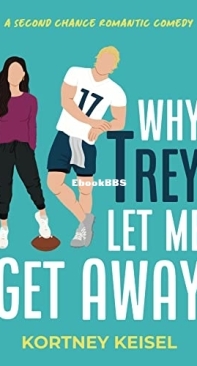 Why Trey Let Me Get Away - Famously in Love 1 - Kortney Keisel - English