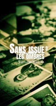 Les Ombres - Sans Issue 3 - Svetlana Kirilina - French
