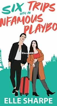 Six Trips with an Infamous Playboy - Elle Sharpe - English