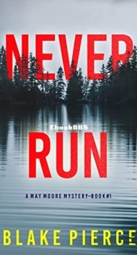 Never Run - May Moore Suspense Thriller 1 - Blake Pierce - English