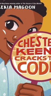 Chester Keene Cracks The Code - Kekla Magoon - English