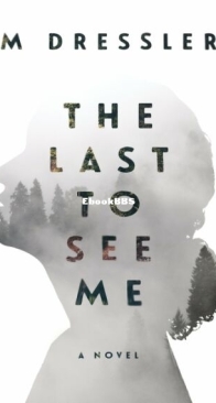 The Last to See Me - The Last Ghost 1 - M. Dressler - English