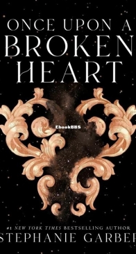 Once Upon a Broken Heart - Once Upon a Broken Heart 1 - Stephanie Garber - English
