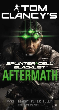Blacklist Aftermath - Tom Clancy's Splinter Cell - Peter Telep, Tom Clancy - English