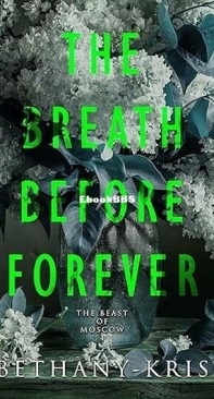 The Breath Before Forever - The Beast of Moscow 4 - Bethany-Kris - English