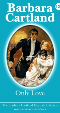 Only Love - Eternal Collection 128 - Barbara Cartland - English