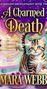 A Charmed Death - English Enchantment Witch Mystery 02 - Mara Webb - English