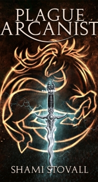 Plague Arcanist - Frith Chronicles 04 - Shami Stovall - English