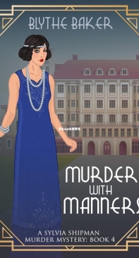 Murder With Manners - Sylvia Shipman Murder Mystery 04 - Blythe Baker - English