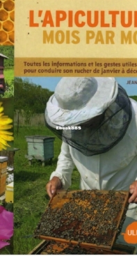 L'Apiculture Mois Par Mois - Jean Riondet - French