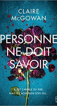 Personne Ne Doit Savoir - Claire McGowan - French