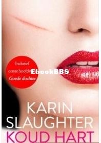 Koud Hart - Karin Slaughter - Dutch