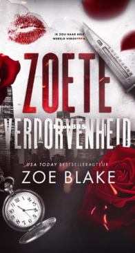 Zoete Verdorvenheid - Meedogeloze Obsessie 02 - Zoe Blake - Dutch