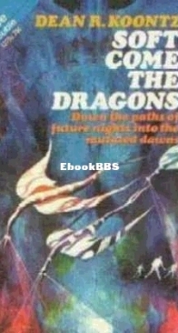 Soft Come The Dragons - Dean Koontz - English