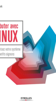 Débuter Avec Linux - Eyrolles - French