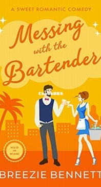Messing With The Bartender - Maid In Miami 3 - Breezie Bennett - English