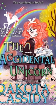 The Accidental Unicorn - The Accidentals 09 - Dakota Cassidy - English