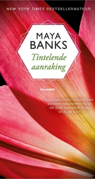 Tintelende Aanraking - Slow Burn 5 - Maya Banks - Dutch