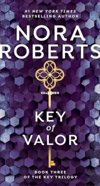 Key of Valor - Book 3 of Key Trilogy - Nora Roberts - English
