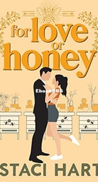 For Love Or Honey - Blum's Bees 1 - Staci Hart - English