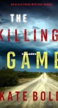 The Killing Game - Alexa Chase 1 - Kate Bold - English