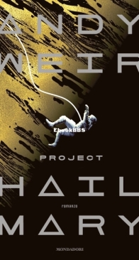 Project Hail Mary - Andy Weir - Italian