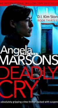 Deadly Cry - D.I. Kim Stone 13 - Angela Marsons - English
