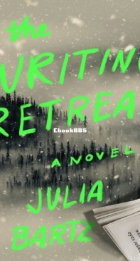 The Writing Retreat - Julia Bartz - English