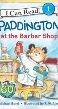 Paddington at the Barber Shop - I Can Read! Level 1 - Michael Bond  - English