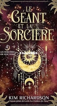 Le Géant Et La Sorcière - Les Sorcières De New York 04 - Kim Richardson - French