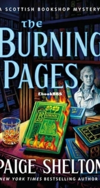 The Burning Pages - Scottish Bookshop Mystery 7 - Paige Shelton - English