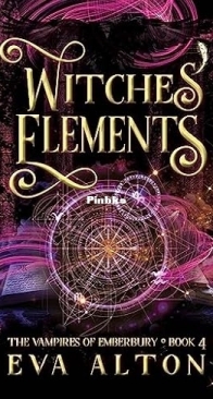 Witches' Elements - Vampires of Emberbury 04 - Eva Alton - English