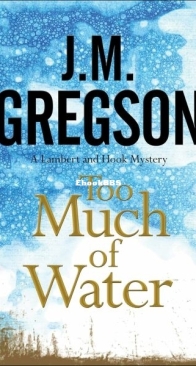 Too Much of Water - A Lambert and Hook Mystery 18 - J. M. Gregson - English