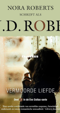 Vermoorde Liefde - Eve Dallas 7 - Nora Roberts / J.D. Robb - Dutch