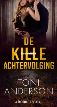 Kille Achtervolging - Kille Gerechtigheid 02 - Toni Anderson - Dutch
