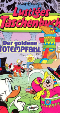 Lustiges Taschenbuch 162 - Der Goldene Totempfahl - Ehapa Verlag 1991 - German