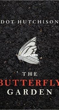 The Butterfly Garden - The Collector #1 - Dot Hutchison - English