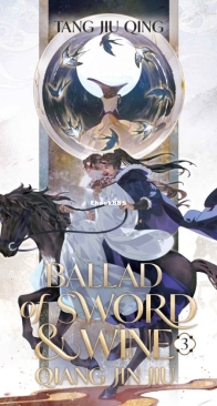 Ballad of Sword and Wine Vol. 3 - Qiang Jin Jiu - Tang Jiu Qing - English